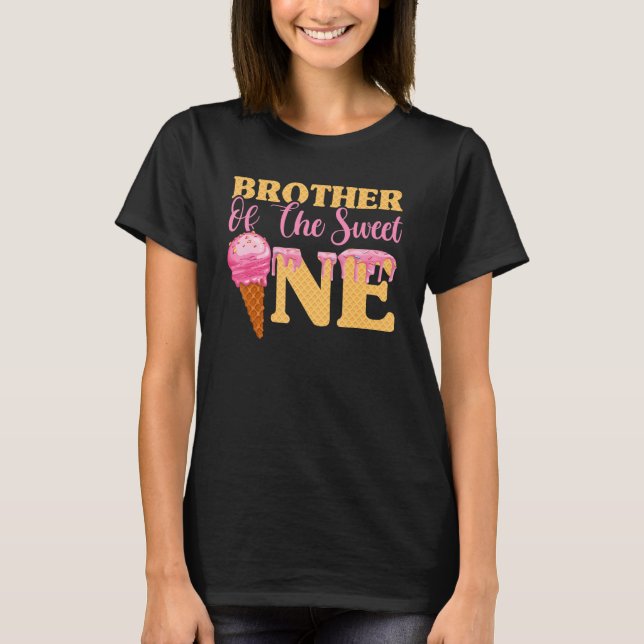 Ice Cream Birthday Girl Boy  Brother Of The Sweet  T-Shirt (Front)