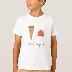 Ice Cream Cone With Ice Cream Scoop Is Better T-Shirt