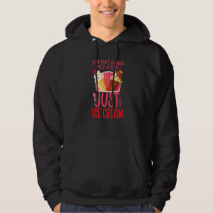 Ice Cream Cone You Don't Always Need A Plan Just I Hoodie