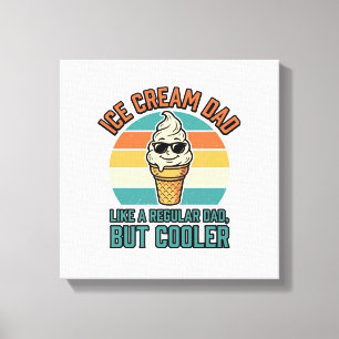 Ice Cream Dad Vintage Funny Cooler Dad Shirt Desig Canvas Print