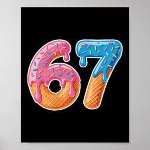 Ice Cream Drip Six Seven 6 7 Meme 67  Poster
