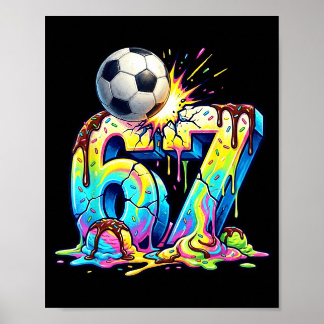 Ice Cream Drip Soccer 67 Six Seven Funny Gen Alpha Poster (Front)