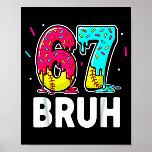 Ice Cream Dripng Softball Drip Fun 6 7 Six Seven M Poster