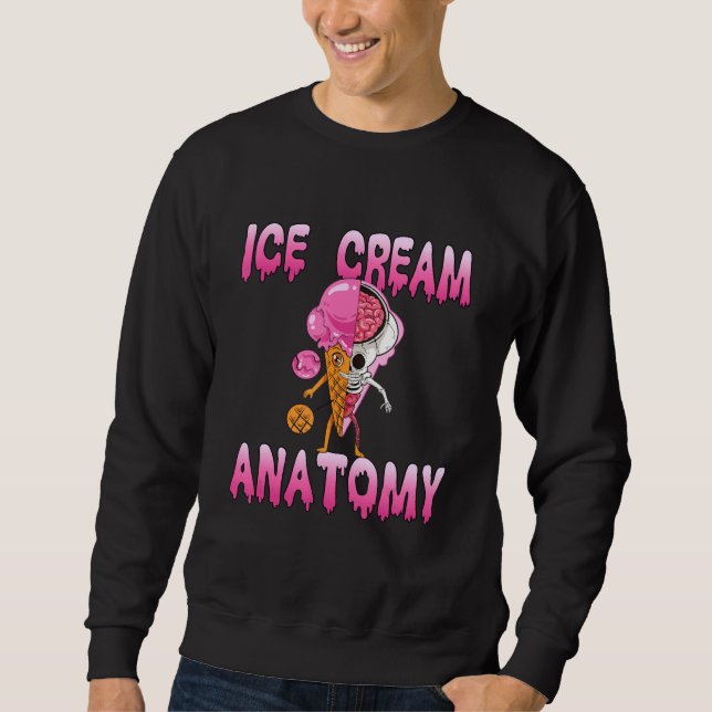 Ice Cream Ice Anatomy Sweatshirt (Front)