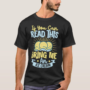 Ice Cream Ice I Love Ice Cream T-Shirt