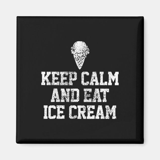 Ice Cream Keep Calm Motivational Vintage Gift  Magnet (Front)