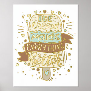 Ice Cream Makes Everything Better - Lettering Foil Prints