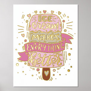 Ice Cream Makes Everything Better - Lettering Foil Prints