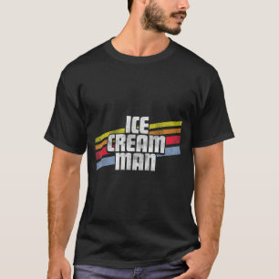 Ice Cream Man Funny Sayings Sarcastic Humor Joke G T-Shirt
