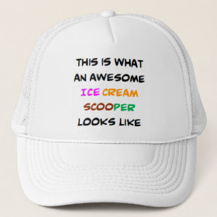 ice cream scooper, awesome trucker hat