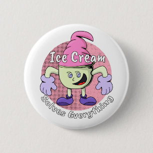 Ice Cream Solves Everything 2 Inch Round Button