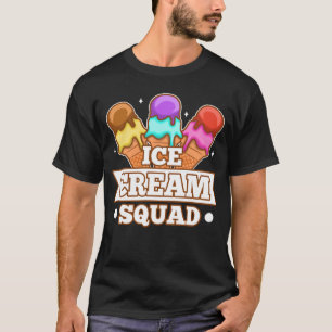 Ice cream squad  1 T-Shirt