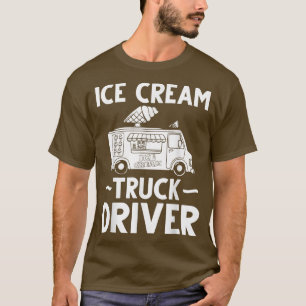 Ice Cream Truck Driver Ice Cream Van Man 1013 T-Shirt