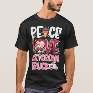 Ice Cream Truck Peace Love Ice Cream Truck Van Co T-Shirt