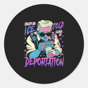 Ice Enjoy An Ice Cold Gl Of Deportation 7  Classic Round Sticker