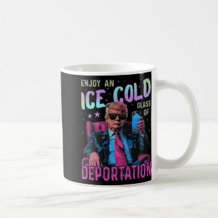 Ice Enjoy An Ice Cold Gl Of Deportation  Coffee Mug