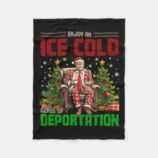 Ice Enjoy An Ice Cold Gl Of Deportation Funny Trum Fleece Blanket