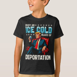 Ice Enjoy An Ice Cold Gl Of Deportation  T-Shirt