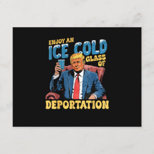 ICE Enjoy an Ice Cold Glass of Deportation Enclosure Card
