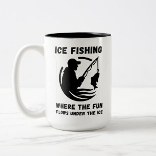 Ice Fishing Funny Saying Two-Tone Coffee Mug
