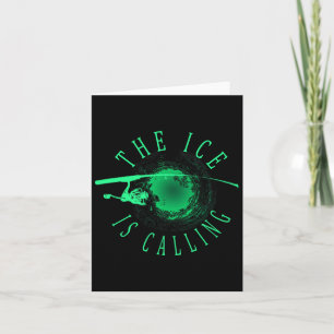 Ice Fishing - The Ice Is Calling - Ice Fisherman Card
