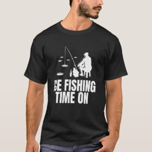 Ice Fishing Time On T-Shirt