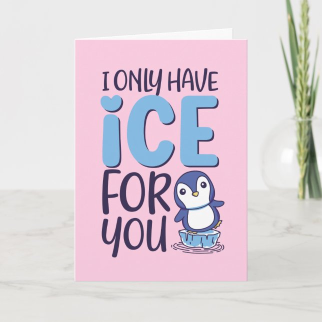 Ice For You Cute Penguin Pun Funny Valentine's Day Holiday Card (Front)