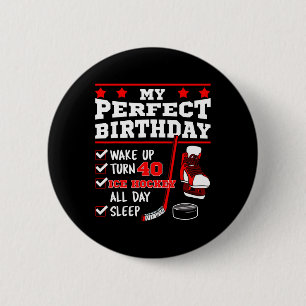 Ice Hockey 40th Perfect Birthday Party Player Spor 2 Inch Round Button