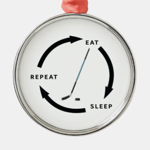 Ice Hockey Eat Sleep Repeat Sports Fan Saying Metal Ornament