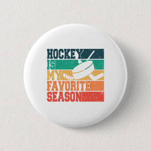 Ice Hockey For Men Women Kids Hockey Is My Favorit 2 Inch Round Button