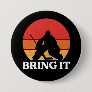 Ice Hockey Goalie Bring It 3 Inch Round Button