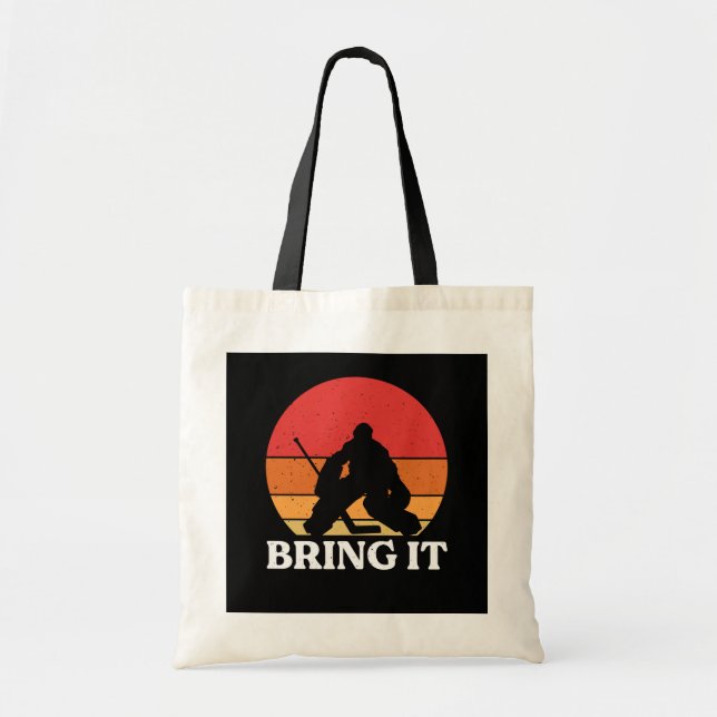 Ice Hockey Goalie Bring It Tote Bag (Front)