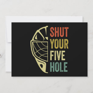 Ice Hockey Goalie Funny Shut Your Five Hole Retro Invitation