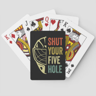Ice Hockey Goalie Funny Shut Your Five Hole Retro Playing Cards