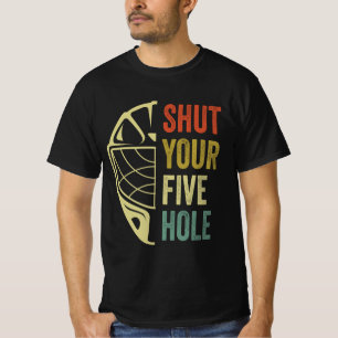 Ice Hockey Goalie Funny Shut Your Five Hole Retro T-Shirt