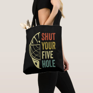 Ice Hockey Goalie Funny Shut Your Five Hole Retro Tote Bag