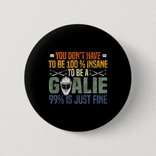 Ice Hockey Goalie Vintage Goalkeeper Retro You Don 2 Inch Round Button