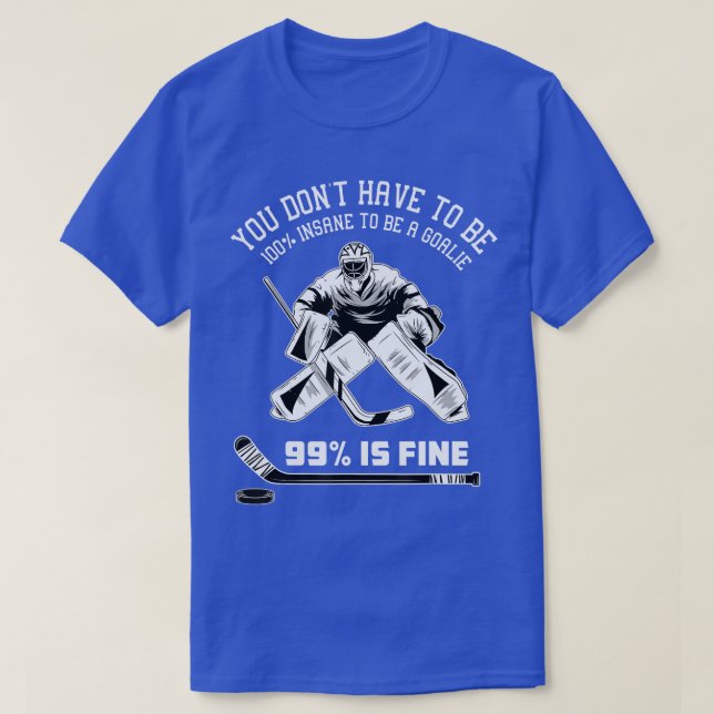 Ice Hockey Goalkeeper GoaltenderIce Hockey Goalie  T-Shirt (Design Front)