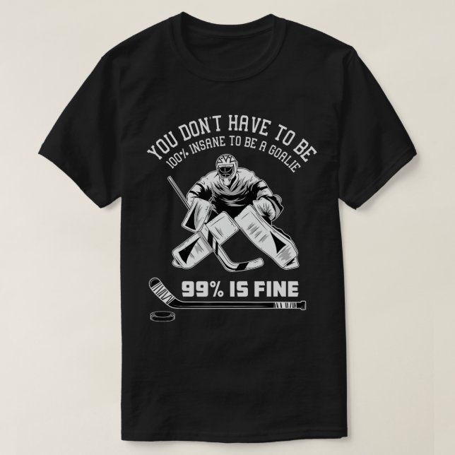 Ice Hockey Goalkeeper GoaltenderIce Hockey Goalie  T-Shirt (Design Front)