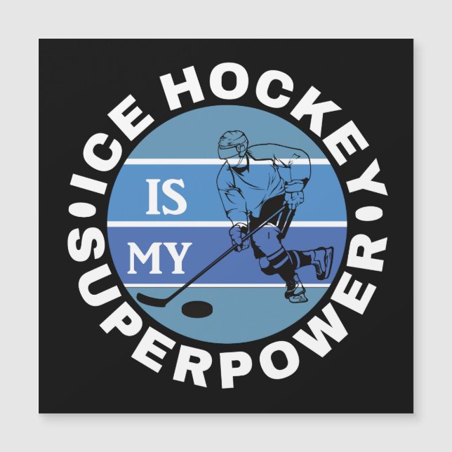 Ice Hockey Is My Superpower (Front)