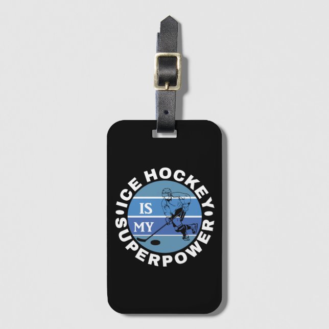 Ice Hockey Is My Superpower Luggage Tag (Front Vertical)