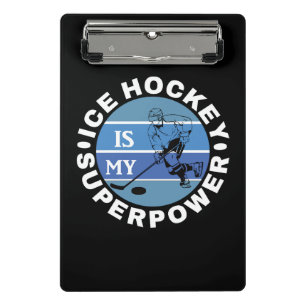 Ice Hockey Is My Superpower Mini Clipboard