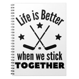 Ice hockey: Life is better when we stick together Notebook