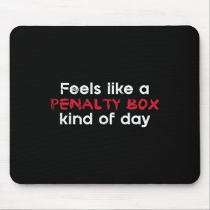 Ice Hockey Penalty Box Kind Day Funny Player Men B Mouse Pad