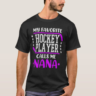 Ice Hockey Player Calls Me Nana Coach Sport  Graph T-Shirt