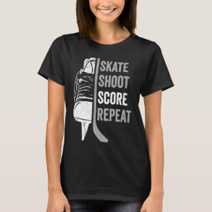 Ice Hockey Player Coach Skate Shoot Score Repeat T-Shirt