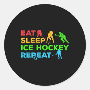 Ice Hockey Player I Eat Sleep Ice Hockey Repeat I Classic Round Sticker
