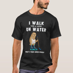 Ice Hockey Sloth I Walk On Water Like A Sloth T-Shirt
