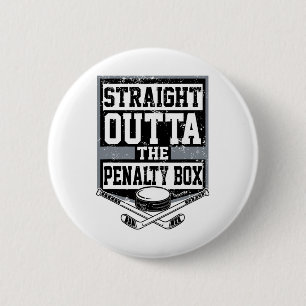 Ice Hockey Straight Outta The Penalty Box Funny Pl 2 Inch Round Button