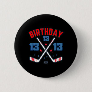 Ice Hockey Thirteen Birthday Boy 13th Party Boys A 2 Inch Round Button